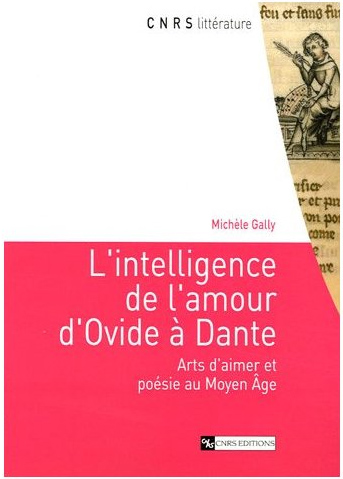 L Intelligence De L Amour D Ovide A Dante Arts D Aimer Et Poesie Au Moyen Age Cielam Centre Interdisciplinaire D Etude Des Litteratures D Aix Marseille Ea4235