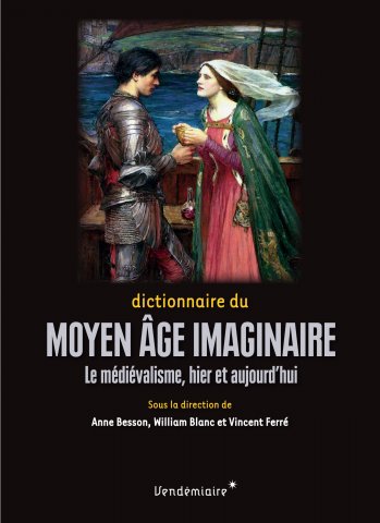 Dictionnaire du Moyen Âge imaginaire