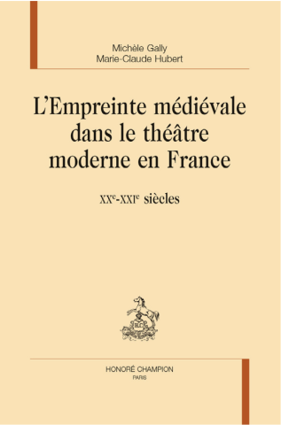 L'empreinte médiévale dans le thâtre moderne en France
