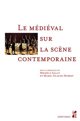 Couverture Le Médiéval sur la scène contemporaine