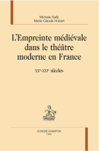 L'empreinte médiévale dans le thâtre moderne en France