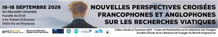Nouvelles perspectives croisées francophones et anglophones sur les recherches viatiques