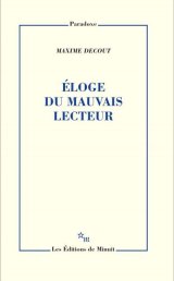 Maxime Decout Eloge du mauvais lecteur