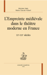 L'empreinte médiévale dans le thâtre moderne en France